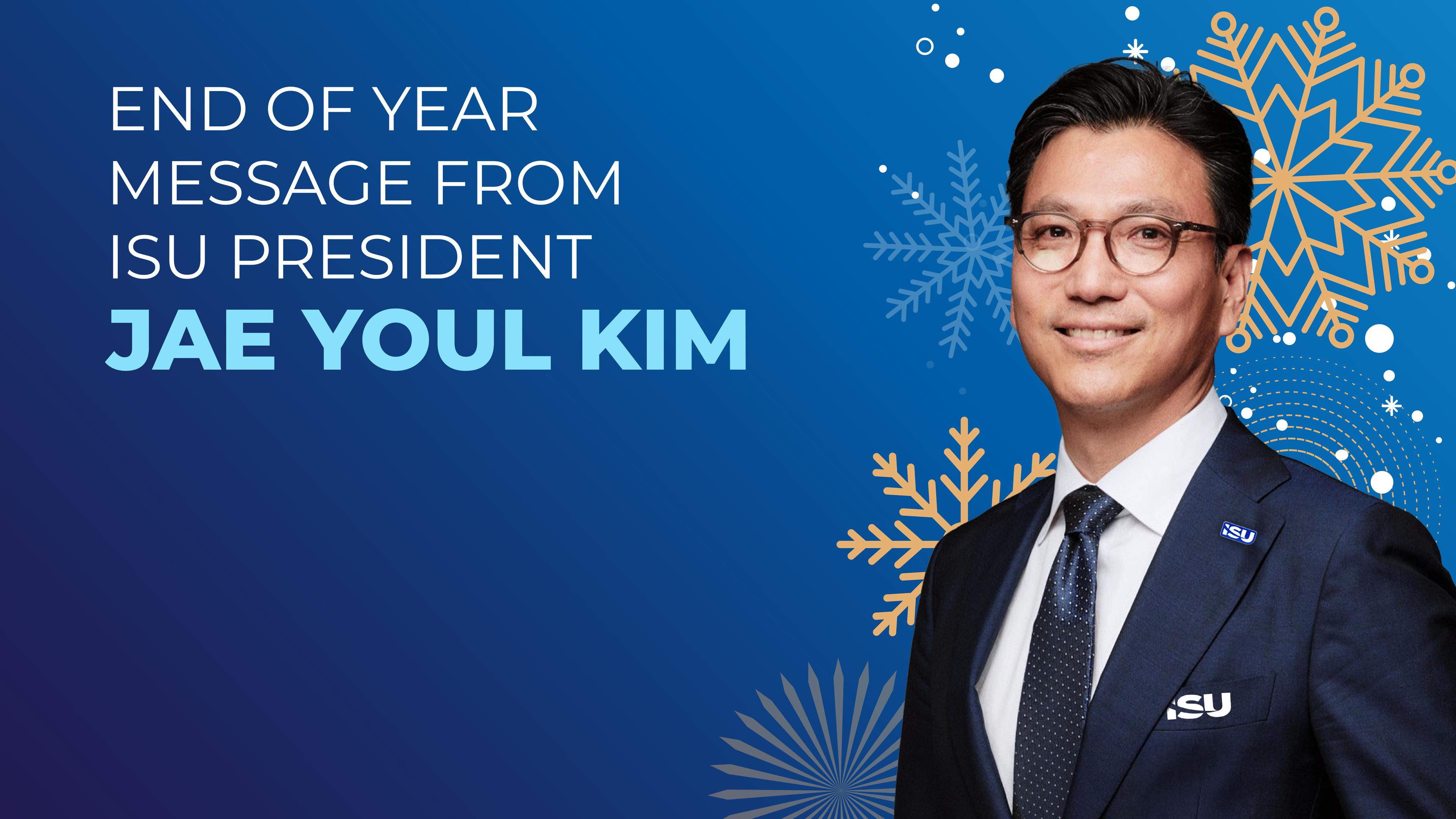 Season's Greetings: ISU President Looks Back on 2025 and Ahead to an Exciting Future